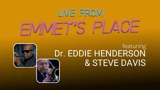 Live From Emmet's Place Vol. 91 - Dr. Eddie Henderson & Steve Davis