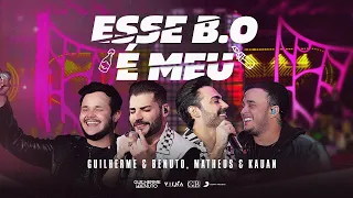 Guilherme e Benuto, Matheus & Kauan - Esse B.O É Meu