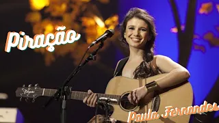 Piração   Paula Fernandes - Melhores músicas