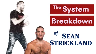 The Sean Strickland System Breakdown:  A Study in  Principles and Tactics