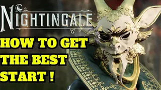 How To Get The Best Start In Nightingale !