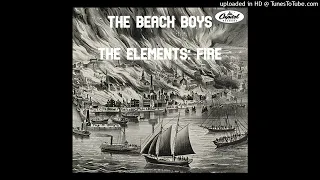 The Beach Boys - The Elements: Fire Sessions [edited out talking, false starts]