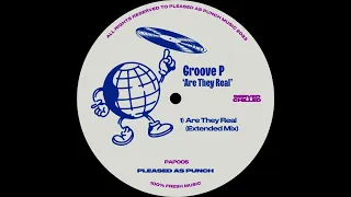 Groove P - Are They Real (Extended Mix)