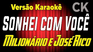 Milionário e José Rico Sonhei com você Karaokê