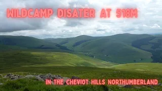 Wild Camping Disaster Cheviot Hills Northumberland  #wildcamping