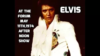 Elvis-At The Forum-Los Angeles-May 11th,1974 afternoon show complete