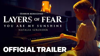 Layers of Fear – Official Exclusive Music Video [You Are My Sunshine – Natalia Szroeder]