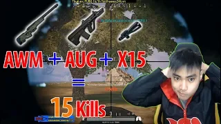 Cảm giác cầm AUG + AWM + X15 phê đừng hỏi l 15kill nhẹ