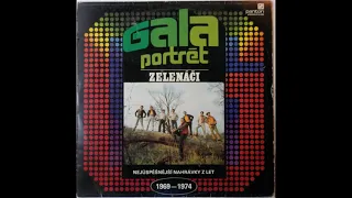 ZELENÁČI – Galaportrét Nejúspěšnější nahrávky z let 1969  - 1974 LP