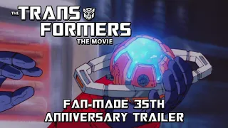 The Transformers: The Movie Fan-Made 35th Anniversary Trailer