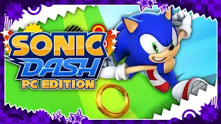 The Official PC Port of Sonic Dash... | Gameplay Showcase