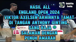 England Open 2024 - Viktor Axlsen Akhirnya Tmt di Tngn Ginting, Sang Raja Slamn dgn Amarah@yadikus3