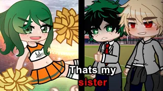 Thats My Sister 💔 | MHA | BNHA | AU | Meme | Gacha | Deku's Sister | Read Desc