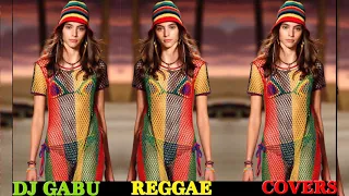 BEST REGGAE COVERS MIX 2020 - DJ GABU | BEST REGGAE LOVE SONGS | RNB TO REGGAE SOULS TO REGGAE MIX