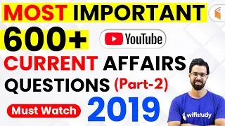 Last 12 Months Current Affairs 2019 | Top 600 Current Affairs Questions (Part-2)