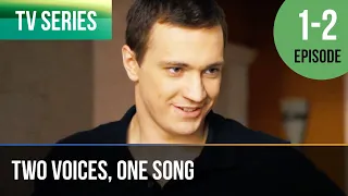 ▶️ Two voices, one song 1 - 2 episodes - Romance | Movies, Films & Series