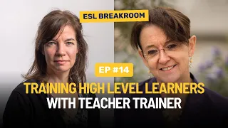 Ep.14: Training High Level Learners with Teacher Trainer and  ESL Materials Writer Rachel