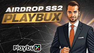 Playbux Airdrop SS2 | Потенційні 100$+ | Покрокове проходження