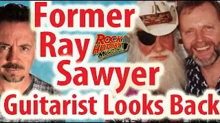 Former Ray Sawyer Guitarist (Wray Ellis) Shares His Memories (Dr. Hook)