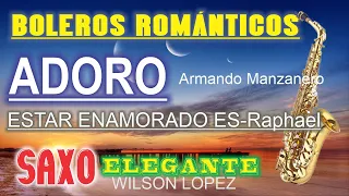 ADORO -ESTAR ENAMORADO-)Boleros Inolvidables -sentimientos