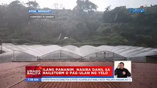 Ilang pananim, nasira dahil sa hailstorm o pag-ulan ng yelo | UB