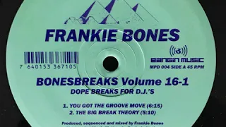 Frankie Bones "You Got The Groove Move"