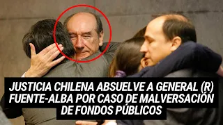 Justicia chilena ABSUELVE a General (r)  Fuente-Alba por caso de malversación de fondos públicos