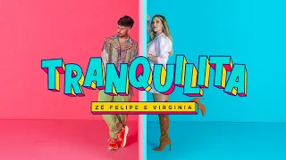 Zé Felipe e Virginia - Tranquilita (Videoclipe Oficial)