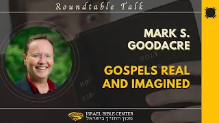 Gospels Real and Imagined