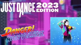 Just Dance 2023 Fanmade Mashup- Danger! High Voltage by Electric Six