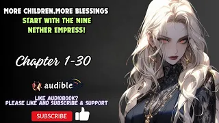 More Children, More Blessings, Start With The Nine Nether Empress! Chapter 1-30