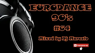 EURODANCE 90's #64 Mixed by Dj Marcelo M3