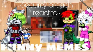 Security breach react to funny memes//gacha club//FNaF//~(part 1)~