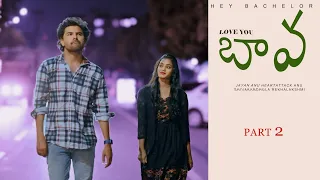 Love you bavaa Short film 2024 | Bava Maradallu short film | Hey bachelor