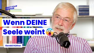 Warum du das Gefühl hast, dass in deinem Leben etwas FEHLT 🙃 | Gerald Hüther