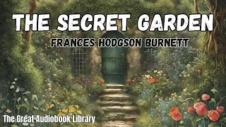 The Secret Garden By Frances Hodgson Burnett Full Unabridged Audiobook