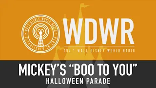 Mickey's Boo To You Halloween Parade - Magic Kingdom - Walt Disney World Radio