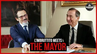 Il Milanese Imbruttito - L'Imbruttito meets THE MAYOR
