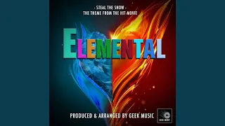 Steal The Show (From "Elemental")