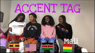 ACCENT TAG AFRICAN VS AMERICAN ACCENT.  Uganda, Kenya, Mali and USA