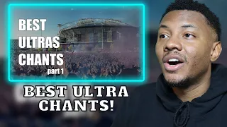 WORLD'S BEST ULTRAS CHANTS PT1 | AMERICAN REACTS