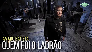 Amado Batista - Quem Foi o Ladrão (Amado Batista 44 Anos)