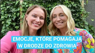 Emocje, które pomagają w drodze do zdrowia - rozmowa z Eweliną Stępnicką