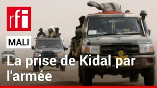 Mali : retour sur la prise de Kidal par l'armée, le fief des rebelles du Cadre stratégique permanent