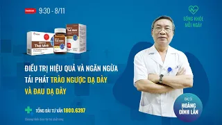 [Sống khoẻ mỗi ngày] Điều trị hiệu quả và ngăn ngừa tái phát trào ngược dạ dày | VTC Now