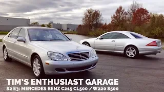 Mercedes Benz C215 CL vs. W220 S Class : Tim's Enthusiast Garage S2 E3