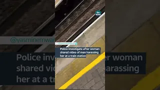 Police investigate after woman shared video of man harassing her at a train station #tottenham #uk