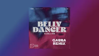 Imanbek & BYOR - Belly Dancer (Gabba RAWSTYLE Remix)