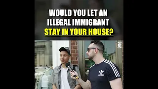 Would you let an illegal immigrant stay at your house?