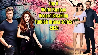 Top 8 Most Famous Turkish Drama in the World 2023 | Urdu/Hindi | English Subs | Turkish Drama Series